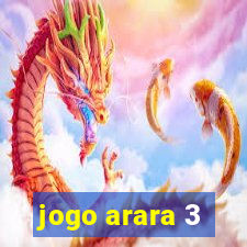 jogo arara 3